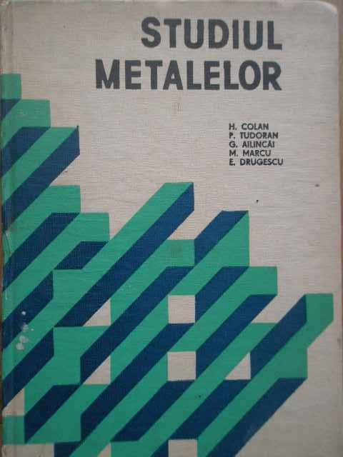 Studiul Metalelor - H. Colan Si Colab. ,281849