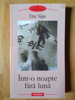 Dai Sijie - Intr-o noapte fara luna (stare foarte buna) foto