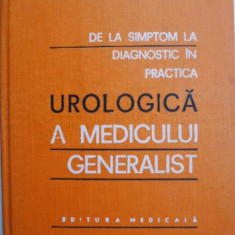 De la simptom la diagnostic in practica urologica a medicului generalist – Th. Burghele