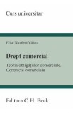 Drept comercial. Teoria obligatiilor comerciale. Contracte comerciale - Elise Nicoleta Valcu