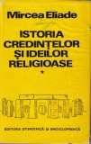 Mircea Eliade - Istoria credintelor si ideilor religioase (Vol. I)
