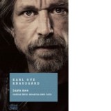 Lupta mea. Cartea Intai: Moartea unui tata - Karl Ove Knausgard