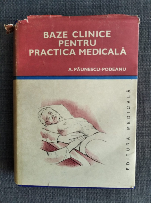 Baze clinice pentru practica medicala vol IV - Paunescu-Podeanu