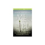 The Me I Want to Be Participant's Guide: Becoming God's Best Version of You
