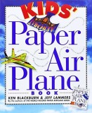 Kid&#039;s Paper Airplane Book | Ken Blackburn
