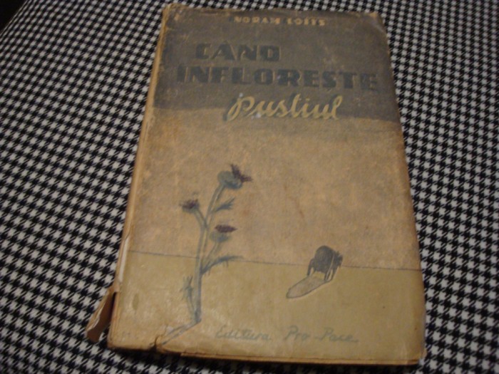 Norah Lofts - Cand infloreste pustiul - 2 volume - 1945
