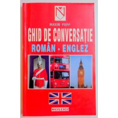 GHID DE CONVERSATIE ROMAN-ENGLEZ de MAXIM POPP , 2001