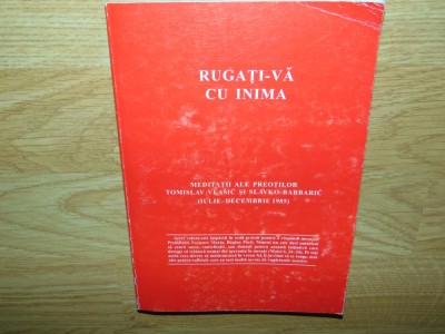 RUGATI-VA CU INIMA -MEDITATII ALE PREOTILOR TOMISLAV VLASIC SI SLAVKO BARBARIC foto