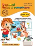 Domeniul Limba si comunicare. Grupa mica/Cristina Beldianu, Estera Tintesan