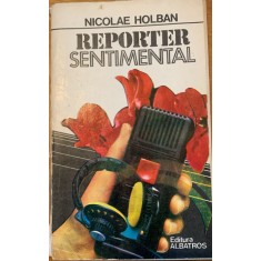 Reporter sentimental - Nicolae Holban