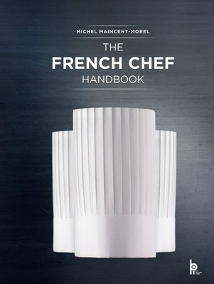 The French Chef Handbook: La Cuisine de Reference foto