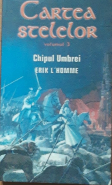 CARTEA STELELOR VOLUMUL 3 - CHIPUL UMBREI - ERICK L HOMME