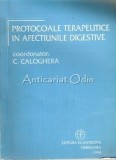 Protocoale Terapeutice In Afectiunile Digestive - Constantin Caloghera