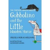 Further Adventures of Gobbolino and the Little Wooden Horse