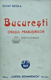 Bucuresti, orasul prabusirilor (1935) - 1935 - Octav Dessila (AF113)