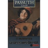 A mantuai herceg muzsikusa - Passuth L&aacute;szl&oacute;