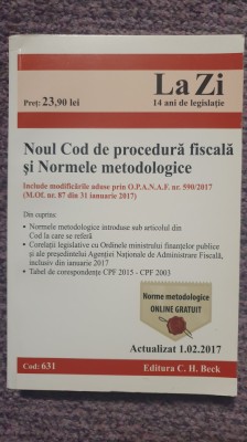 Noul cod de procedura fiscala si Normele metodologice, 2017, 378 p, stare f buna foto