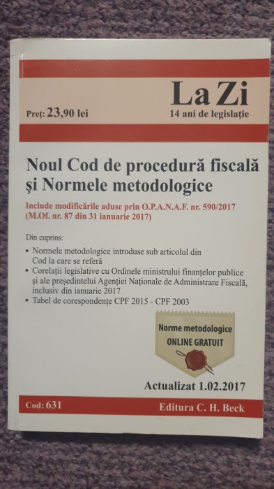 Noul cod de procedura fiscala si Normele metodologice, 2017, 378 p, stare f buna