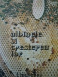 Albinele si cresterea lor (apicultura) - J. Louveaux