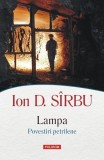 Lampa Ion D. S&icirc;rbu Paperback brosat Polirom carte beletristica roman