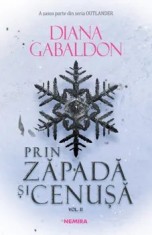 Prin zapada si cenusa. Volumul II. A sasea parte din seria Outlander/Diana Gabaldon