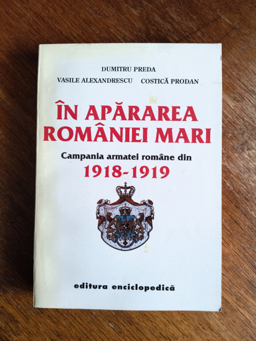 In apararea Romaniei Mari - Dumitru Preda / R3P4F