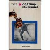 Emmanuel Robles - Anotimp zbuciumat - 114577