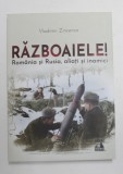 RAZBOAIELE! ROMANIA SI RUSIA, ALIATI SI INAMICI de VLADIMIR ZINCENCO , 2022
