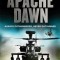 Apache Dawn: Always Outnumbered, Never Outgunned