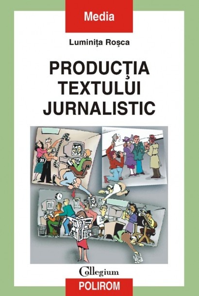 Luminița Roșca Producția textului jurnalistic