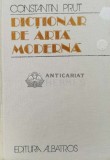 Dictionar de arta moderna - 1982 - Constantin Prut (AA27), Albatros