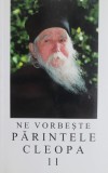 Ne vorbeste parintele Cleopa 11 - Carte Religioasa