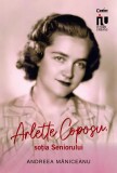 Cumpara ieftin Arlette Coposu, soția Seniorului