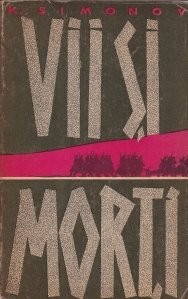 K. Simonov - Vii si morti foto