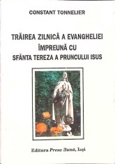 TRAIREA ZILNICA A EVANGHELIEI IMPREUNA CU SFANTA TEREZA A PRUNCULUI ISUS-CONSTANT TONNELIER-265283