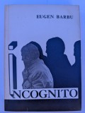 EUGEN BARBU INCOGNITO VOL. I-IV EDITURA ALBATROS, EMINESCU ANII 1975-1980
