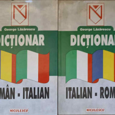 DICTIONAR ITALIAN-ROMAN, ROMAN-ITALIAN-GEORGE LAZARESCU