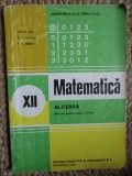 MATEMATICA ALGEBRA MANUAL PENTRU CLASA A XII-A - Ion D. Ion, Ghioca, Nedita