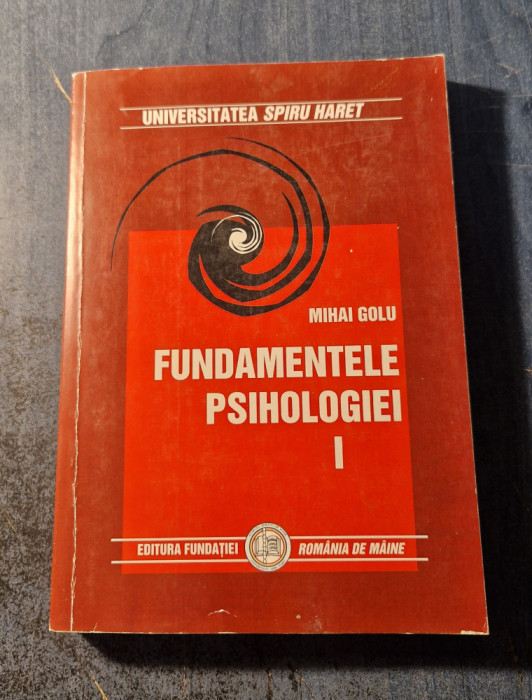 Fundamentele psihologiei volumul 1 Mihai Golu