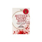 Mother Knows Best: Tales of Homemade Horror
