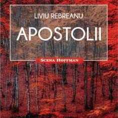 Apostolii | Liviu Rebreanu