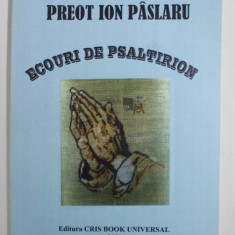 PREOT ION PASLARU - ECOURI DIN PSALTIRION , VERSURI , 2001