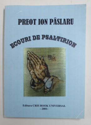 PREOT ION PASLARU - ECOURI DIN PSALTIRION , VERSURI , 2001 foto