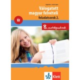 V&aacute;logatott magyar felv&eacute;teli feladatsorok 2. - 8. oszt&aacute;lyosoknak - Pojj&aacute;k Kl&aacute;ra