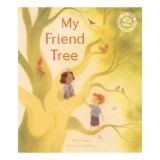 My Friend Tree - Carte pentru copii, Autor Dawn Casey, Ilustrații Genevi&egrave;ve Godbout, Tematică Prietenie și Natură, 5-8 ani