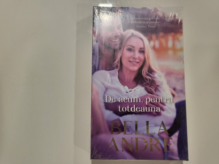 De acum,pentru totdeauna de Bella Andre
