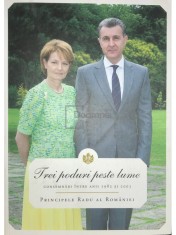 Principele Radu al Romaniei - Trei poduri peste lume - Consemnari intre anii 1982 si 2003 (Editia: 2013) foto