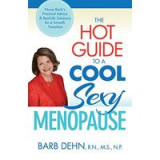 The hot guide to a cool sexy menopause