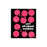All about Cookies: A Milk Bar Baking Book