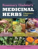 Rosemary Gladstar&#039;s Medicinal Herbs: A Beginner&#039;s Guide